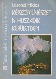 LOSONCI MIKLÓS - Képzőművészet a huszadik kerületben (dedikált) [antikvár]