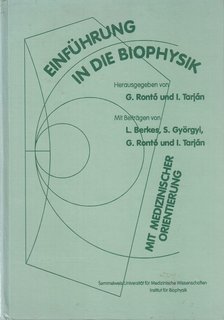 Rontó Györgyi, Tarján Imre, Berkes László, Györgyi Sándor - Einführung in die Biophysik mit medizinischer Orientierung [antikvár]