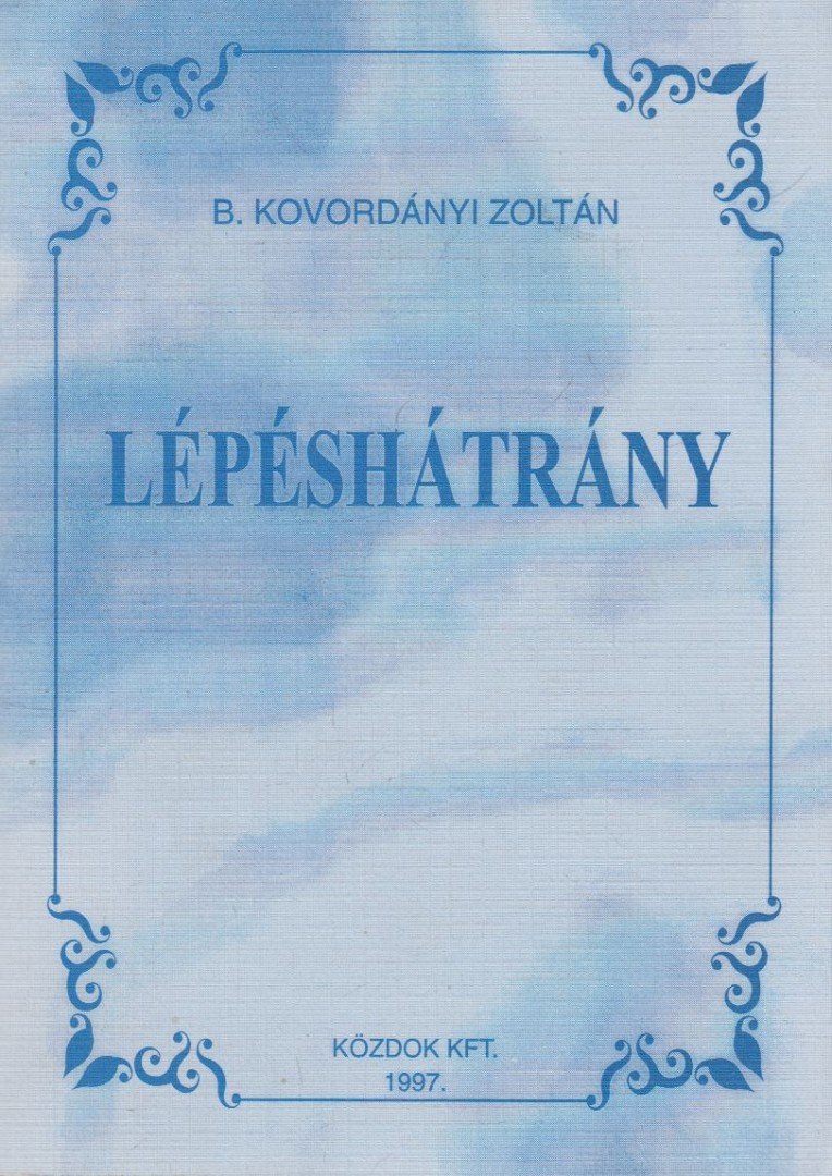 B. Kovordányi Zoltán - Lépéshátrány (dedikált) [antikvár]