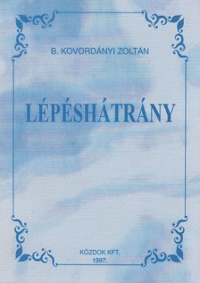 B. Kovordányi Zoltán - Lépéshátrány (dedikált) [antikvár]