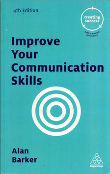 BARKER, ALAN - Improve Your Communication Skills [antikvár]