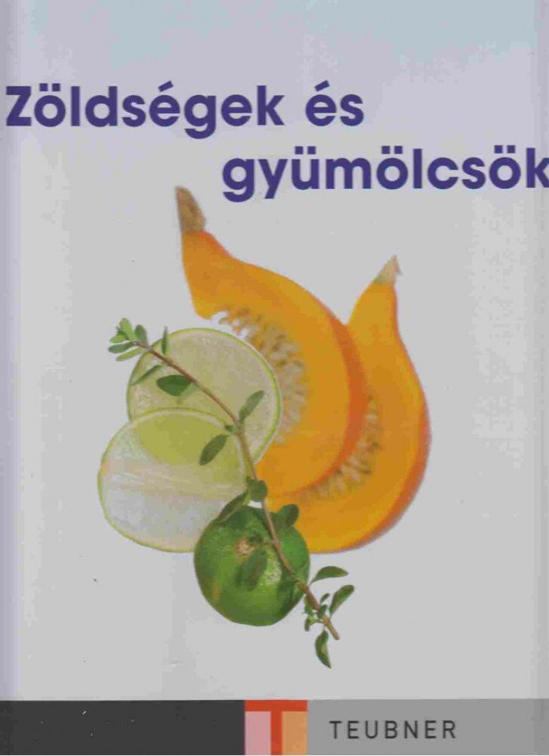 Zöldségek és gyümölcsök [antikvár]