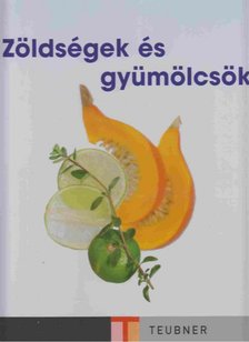 Zöldségek és gyümölcsök [antikvár]