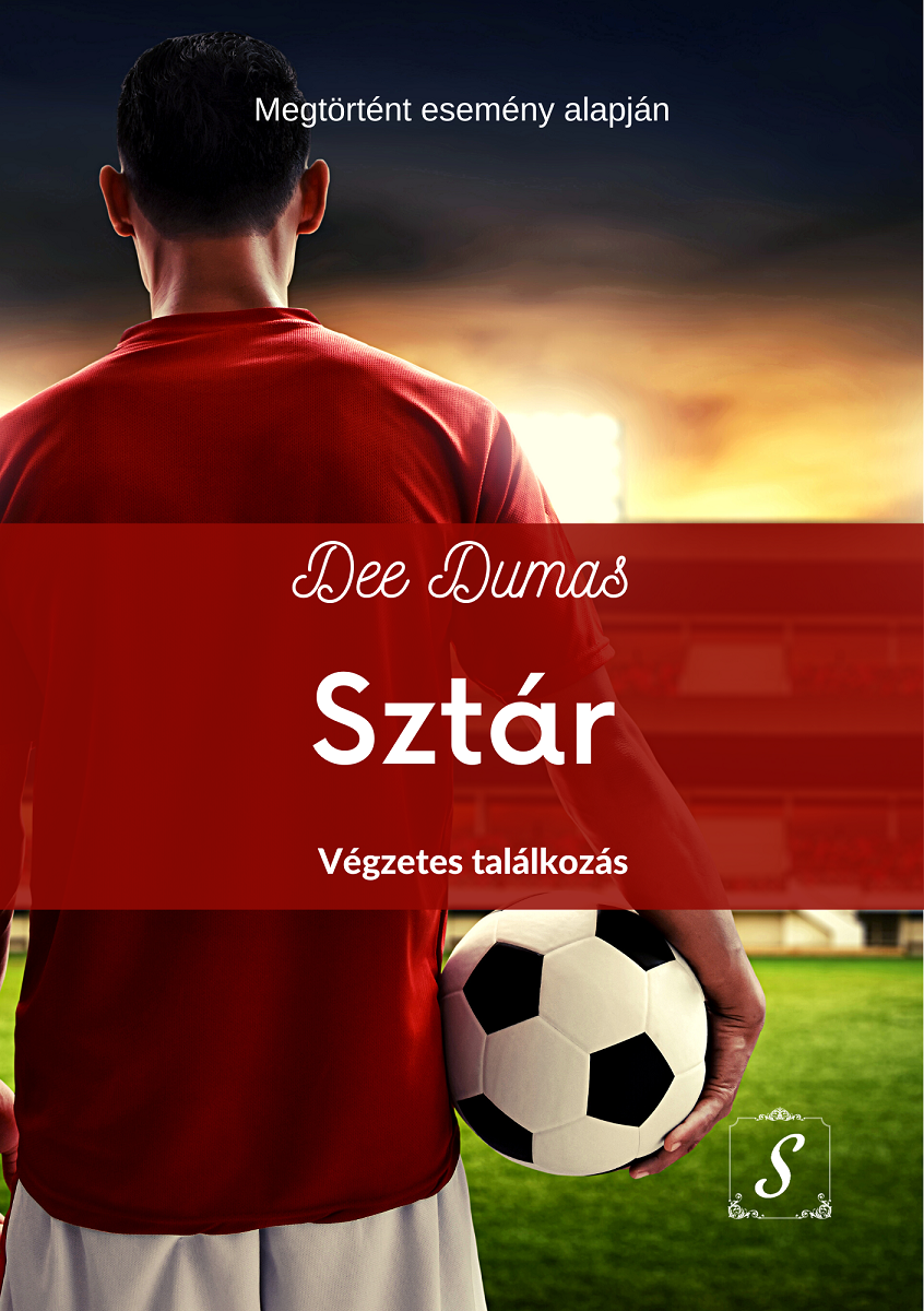 Dee Dumas - Sztár - Végzetes találkozás (Sztár trilógia 1) [eKönyv: epub, mobi]