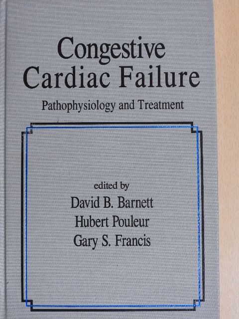 Gary S. Francis - Congestive Cardiac Failure [antikvár]