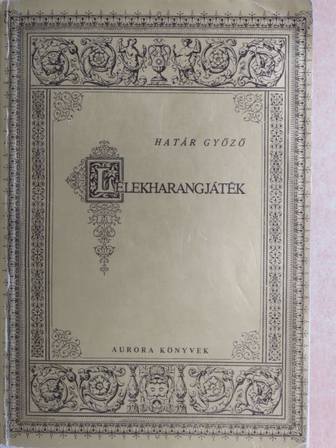 Határ Győző - Lélekharangjáték [antikvár]