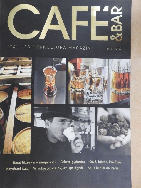 Hatvani Zília - CAFÉ&Bar 2012/2-3. [antikvár]