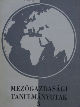 Tanulmányutak a mezőgazdasági tudományok területén [antikvár]