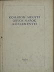 Dr. Balogh Ádám - Komárom megyei orvos-napok közleményei 1970 [antikvár]