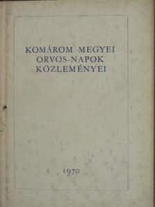 Dr. Balogh Ádám - Komárom megyei orvos-napok közleményei 1970 [antikvár]