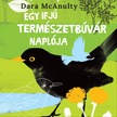 MCANULTY, DARA - Egy ifjú természetbúvár naplója [eHangoskönyv]