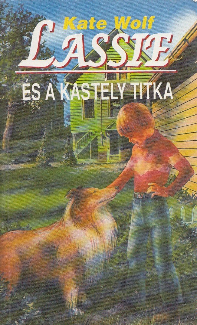 WOLF, KATE - Lassie és a kastély titka [antikvár]