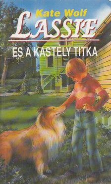 WOLF, KATE - Lassie és a kastély titka [antikvár]