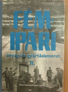 Járfás Istvánné - Fémipari anyag- és gyártásismeret II. [antikvár]