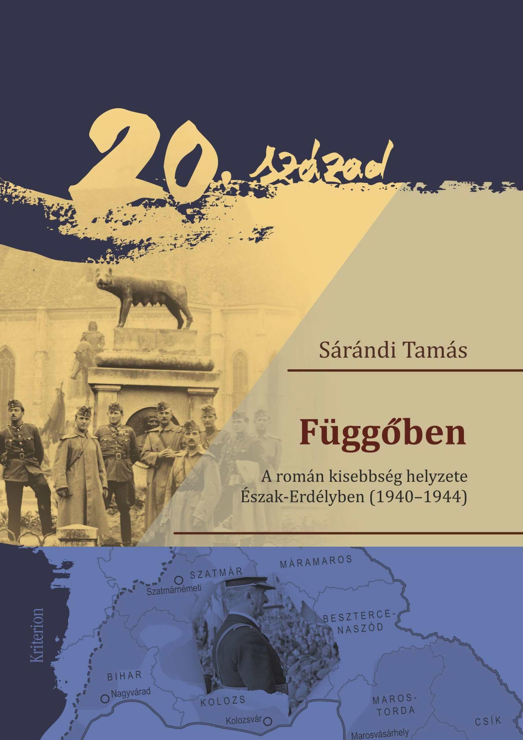 Sárándi Tamás - Függőben - A román kisebbség helyzete Észak-Erdélyben (1940-1944)