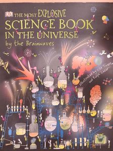 Claire Watts - The Most Explosive Science Book in the Universe by the Brainwaves [antikvár]