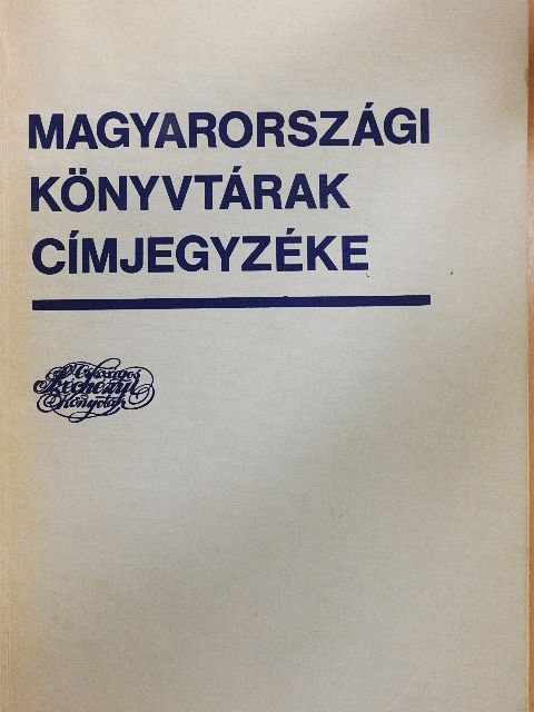 Magyarországi könyvtárak címjegyzéke [antikvár]