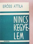 Erőss Attila - Nincs kegyelem (dedikált példány) [antikvár]