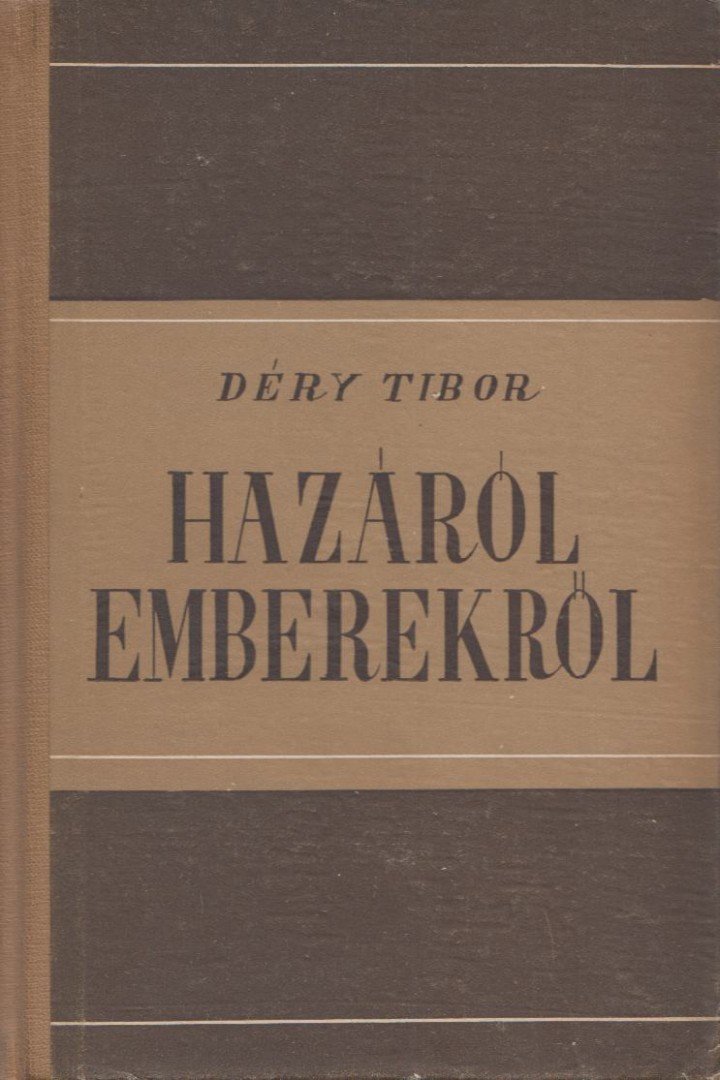 DÉRY TIBOR - Hazáról emberekről [antikvár]