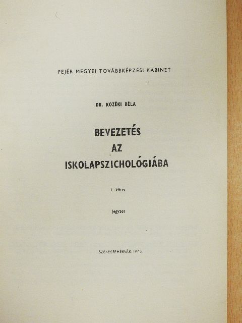 Dr. Kozéki Béla - Bevezetés az iskolapszichológiába I. [antikvár]