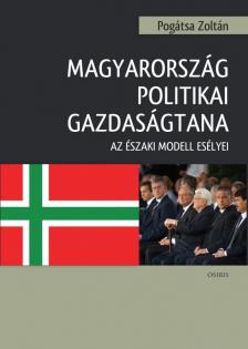 Pogátsa Zoltán - Magyarország politikai gazdaságtana [antikvár]
