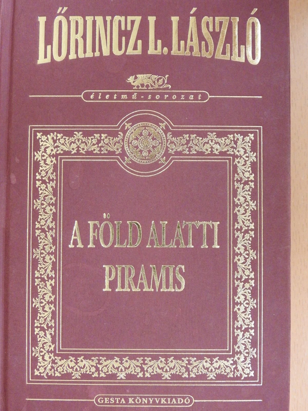 Lőrincz L. László - A föld alatti piramis (dedikált példány) [antikvár]