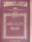 Lőrincz L. László - A föld alatti piramis (dedikált példány) [antikvár]