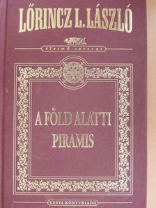 Lőrincz L. László - A föld alatti piramis (dedikált példány) [antikvár]