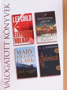 C. J. Sansom - Elveszett holnap/A karácsony ígérete/Hol vagy?/Jelenések [antikvár]