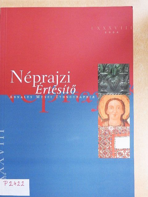 Bíró Anna - Néprajzi értesítő LXXXVIII/2006 [antikvár]
