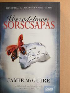 Jamie McGuire - Veszedelmes sorscsapás [antikvár]
