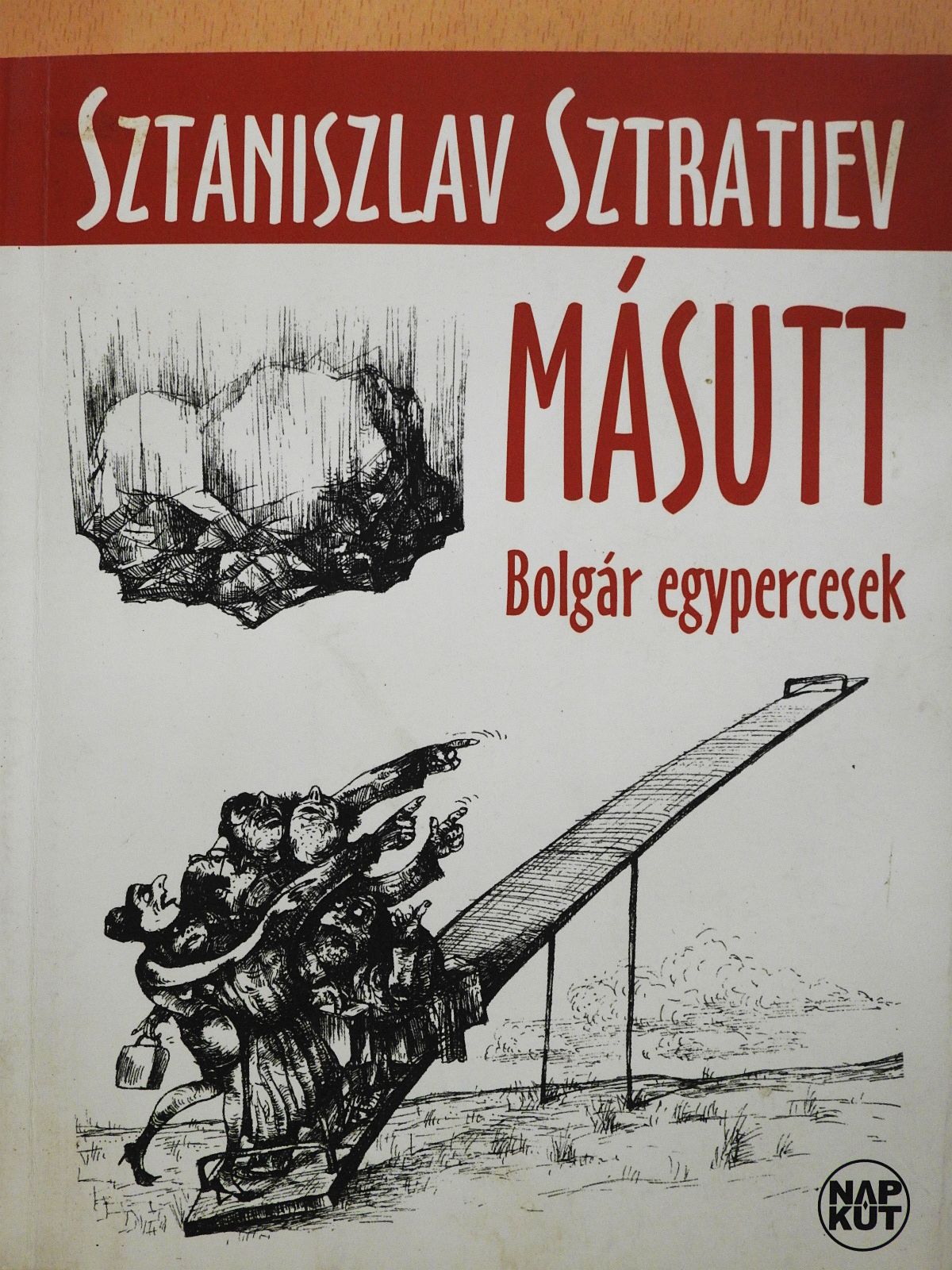 Sztaniszlav Sztratiev - Másutt (dedikált példány) [antikvár]