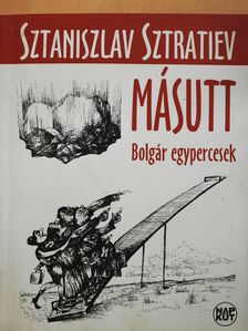 Sztaniszlav Sztratiev - Másutt (dedikált példány) [antikvár]