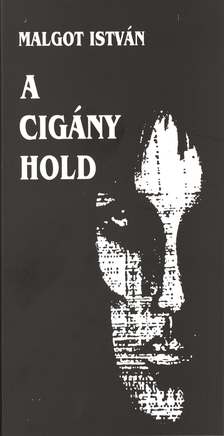 Malgot István - A cigány hold