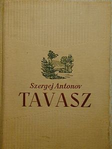 Szergej Antonov - Tavasz [antikvár]