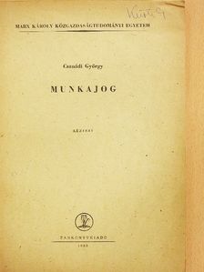 Csanádi György - Munkajog [antikvár]