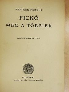 Fertsek Ferenc - Fickó meg a többiek [antikvár]