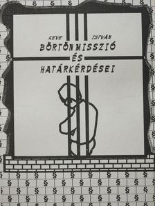 Keve István - Börtönmisszió és határkérdései (dedikált példány) [antikvár]