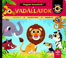 Rebecca Weerasekera-Amy McHugh - Hogyan beszélnek a vadállatok? - 10 állat hangjával