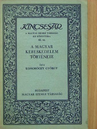 Komoróczy György - A magyar kereskedelem története [antikvár]