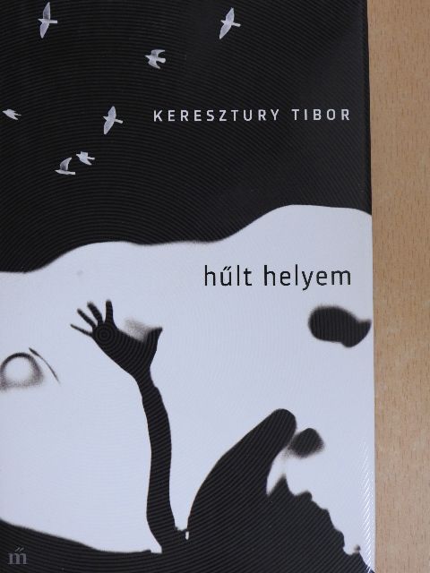 Keresztury Tibor - Hűlt helyem [antikvár]