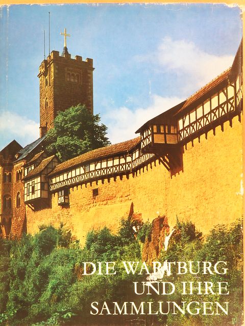 Werner Noth - Die Wartburg und ihre Sammlungen [antikvár]