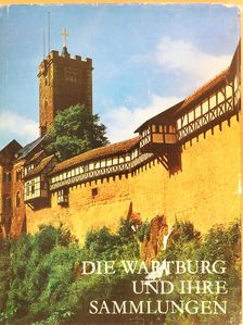 Werner Noth - Die Wartburg und ihre Sammlungen [antikvár]