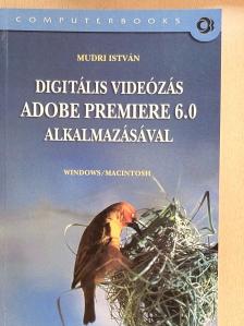Mudri István - Digitális videózás Adobe Premiere 6.0 alkalmazásával [antikvár]