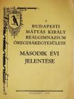 Dunay Zoltán - A Budapesti Mátyás király Reálgimnázium Öregdiákegyesülete második évi jelentése [antikvár]