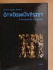 Ötvös Nagy Ferenc - Ötvösművészet [antikvár]
