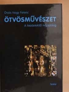 Ötvös Nagy Ferenc - Ötvösművészet [antikvár]
