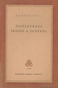 Bartók Béla - Önéletrajz - Írások a zenéről [antikvár]