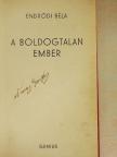 Endrődi Béla - A boldogtalan ember [antikvár]
