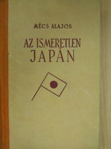 Mécs Alajos - Az ismeretlen Japán [antikvár]
